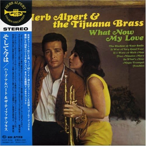 Herb Alpert & Tijuana Brass - What Now My Love f cover