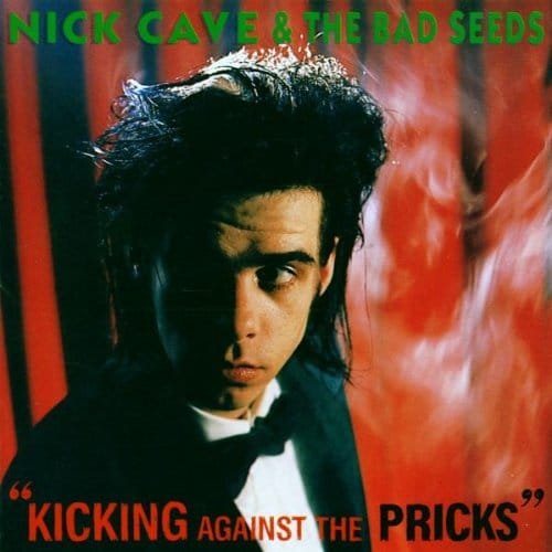 Nick Cave & The Bad Seeds - Kicking Against the Pricks f cover