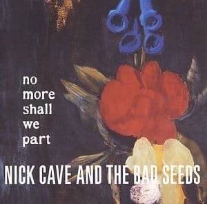 Nick Cave & The Bad Seeds - No More Shall We Part f cover